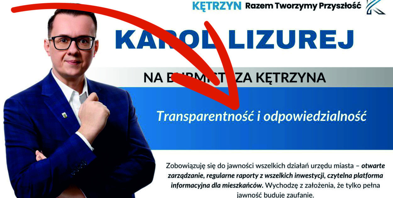 Transparentność i odpowiedzialność zapowiadał Lizurej-kandydat w kampanii wyborczej na burmistrza Kętrzyna. Fot. Facebook.com (screen)